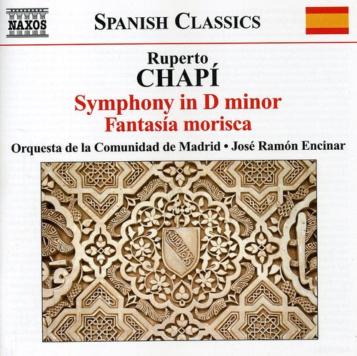 Chapi / Orq De Comunidad De Madrid / Encinar: Symphony in D minor / Fantasia Morisca