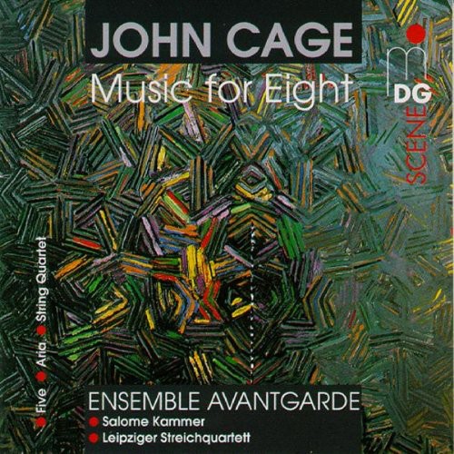 Cage / Kammer / Ensemble Avantgarde: Music for Eight