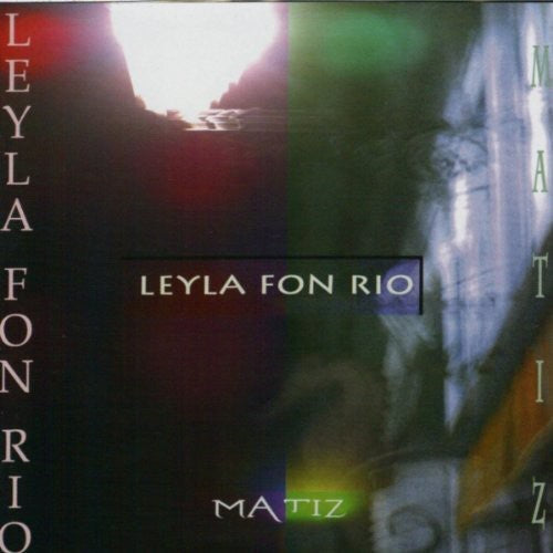 Leyla Fon Rio: Matiz