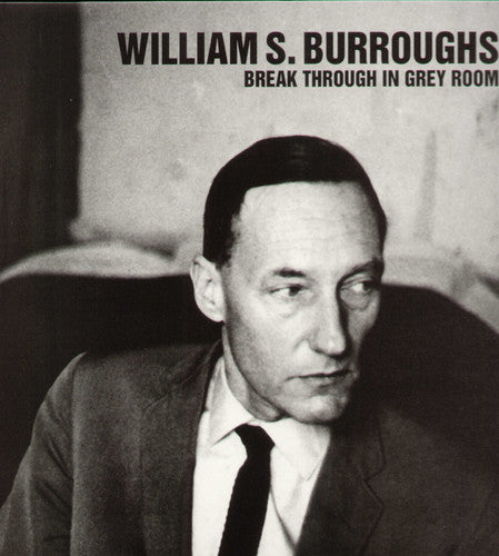 Burroughs, William S.: Break Through In Grey Room