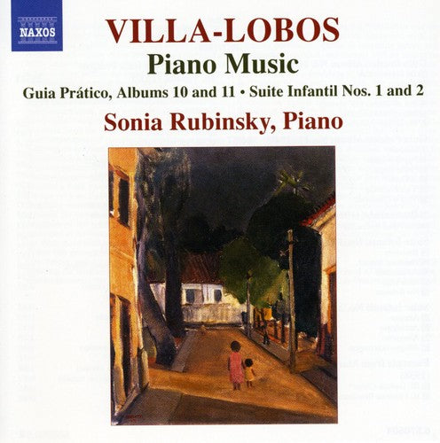 Villa-Lobos / Rubinsky: Piano Music 8