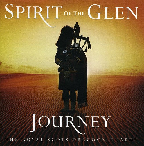 Royal Scots Dragoon Guards: Spirit of the Glen: Journey