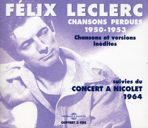 Leclerc, Felix: Chansons Perdues 1950-53