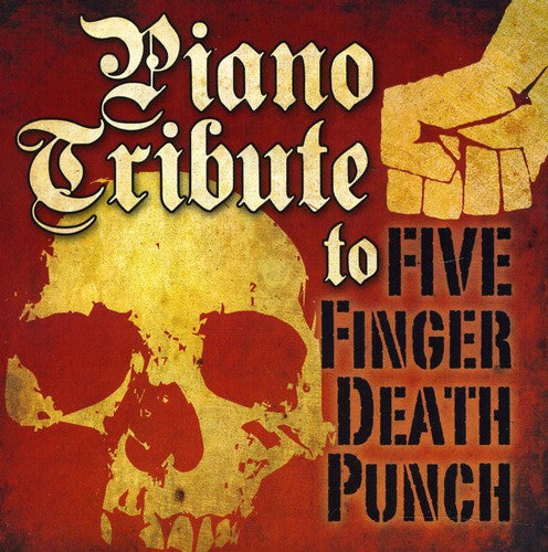Piano Tribute: Piano tribute to Five Finger Death Punch