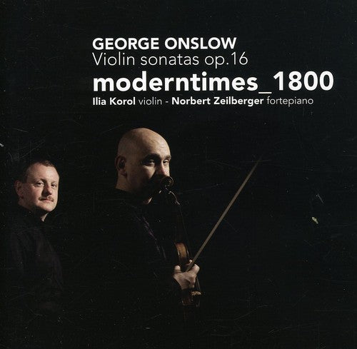 Onslow / Moderntimes 1800 / Korol / Zeilberger: Violin Sonatas Op. 16