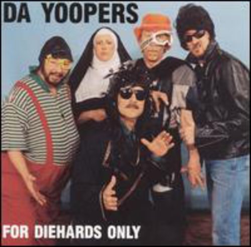 Da Yoopers: For Diehards Only