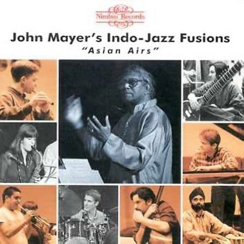 Mayer, John & Indo-Jazz Fusions: Asian Airs