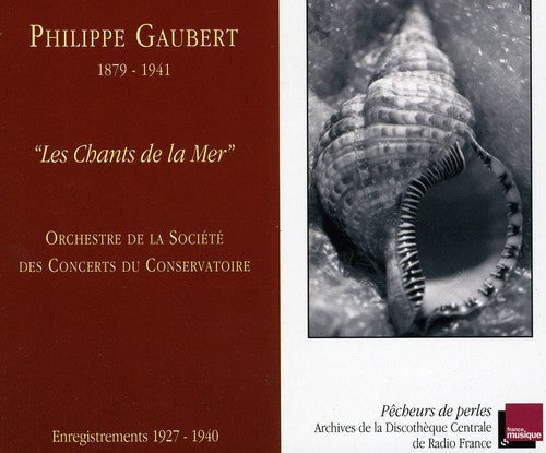 Gaubert / Orch De La Societe Des Ctos Du: Les Chants de la Mer