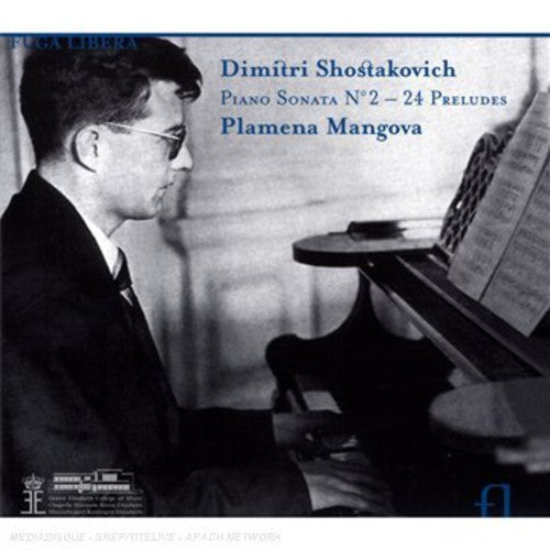 Shostakovich / Mangova: Preludes Op 34 Piano Sonata