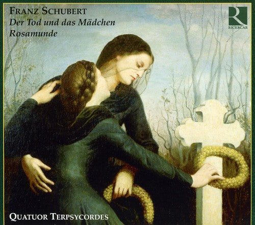 Schubert / Quatuor Terpsycordes / Bottiglieri: Death & the Maiden & Rosamunde Quartets