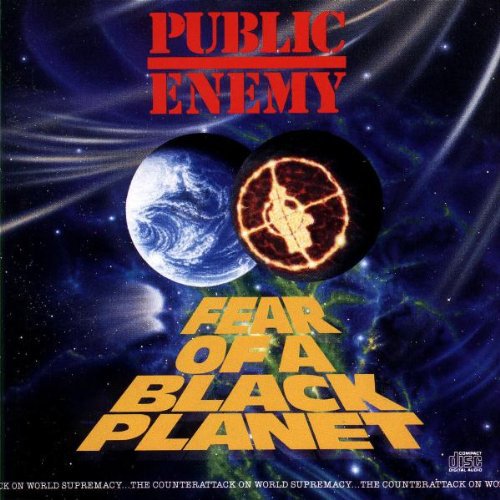 Public Enemy: Fear of a Black Planet