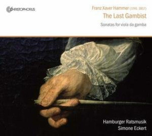 Hammer / Abel / Eckert / Hamburger Ratsmusik: Last Gambist