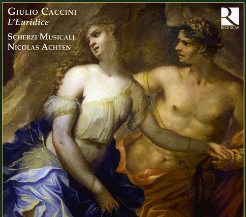 Caccini / Musicali / Achten: L'euridice