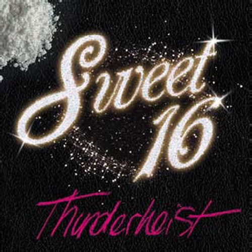 Thunderheist: Sweet 16