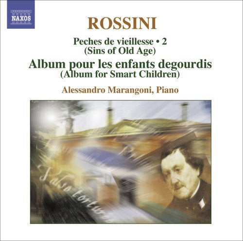 Rossini / Marangoni: Complete Piano Music Peches de Viellesse 2