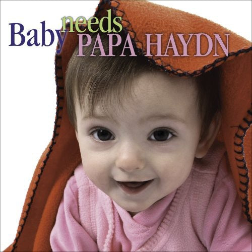 Haydn: Baby Needs Papa Haydn