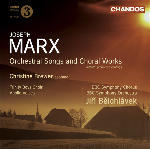 Marx / Brewer / Belohlavek / Trinity Boys Choir: Orchestral Songs & Choral Works