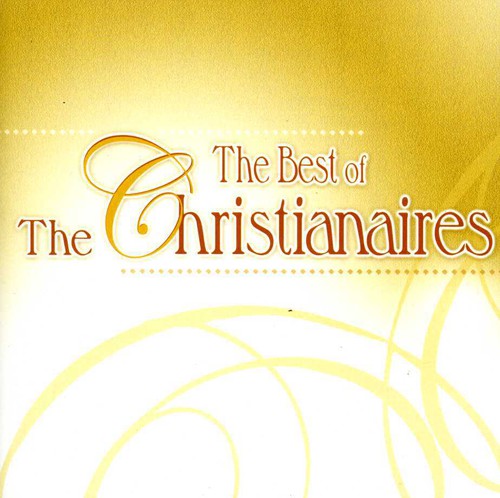 Christianaires: The Best Of The Christianaires