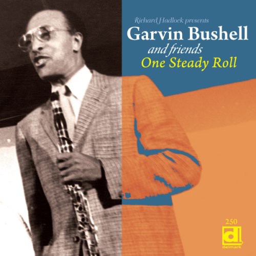 Bushell, Garvin & Friends: One Steady Roll