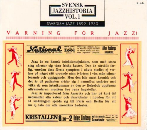 Swedish Jazz History 1: Jazz Warning 1899-1930: Swedish Jazz History, Vol. 1: Jazz Warning 1899-1930
