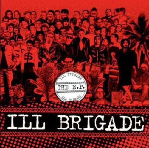 Ill Brigade: E.P.