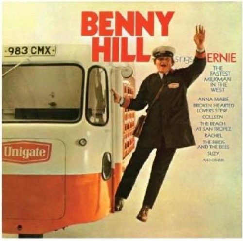 Hill, Benny: Sings Ernie: The Fastest Milkman In The West