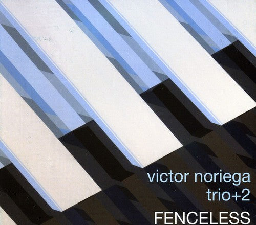 Noriega, Victor: Fenceless