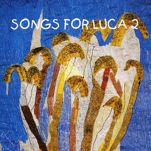 Songs for Luca 2 / Various: Songs For Luca 2 (Various Artists)