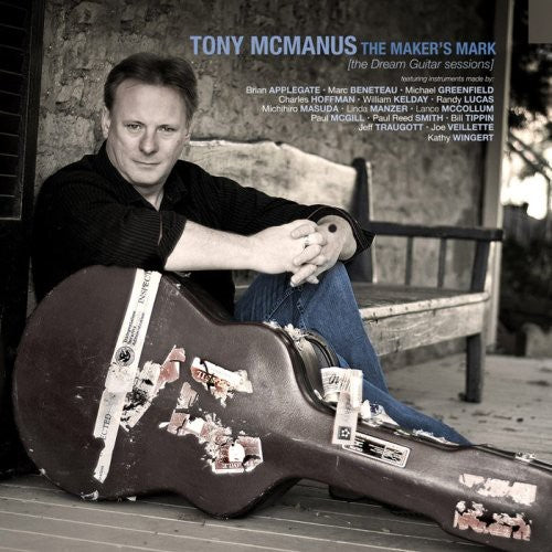 McManus, Tony: The Maker's Mark [The Dream Guitar Sessions]