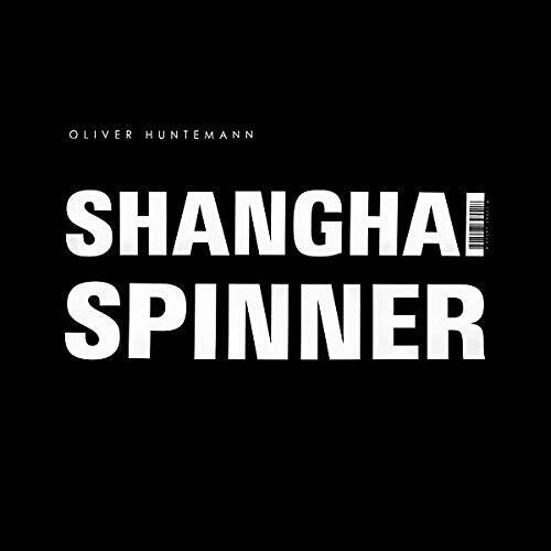 Huntemann, Oliver: Shanghai Spinner