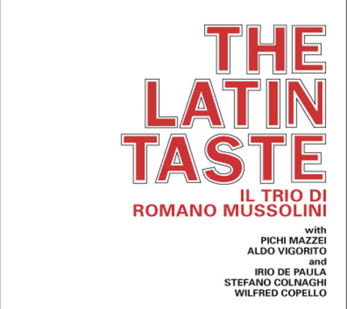 Mussolini, Romano: Latin Taste