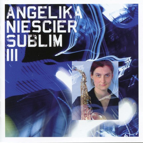 Niescier, Angelika: Sublim III