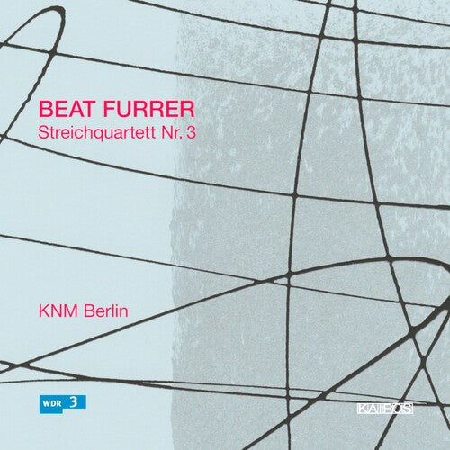 Furrer / Knm Berlin: String Quartet No. 3