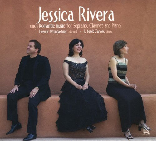 Rivera, Jessica / Weingartner / Carver: Romantic Music for Soprano Clarinet & Piano