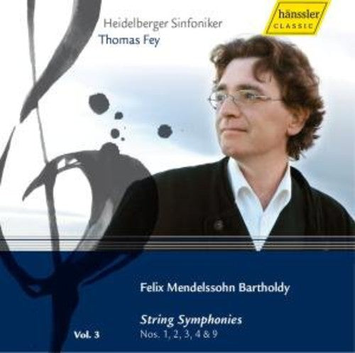 Mendelssohn / Heidelberg Symphony Orchestra / Fey: Symphonies 3: String Symphonies
