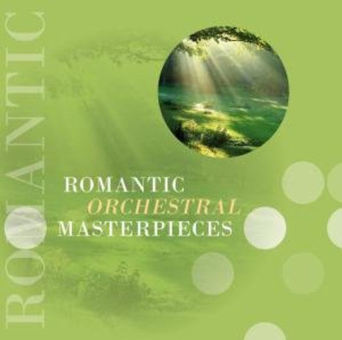 Romantic Orchestral Masterpieces / Various: Romantic Orchestral Masterpieces / Various