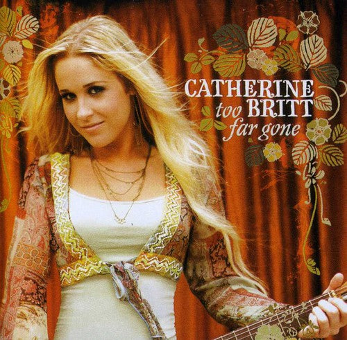 Britt, Catherine: Too Far Gone