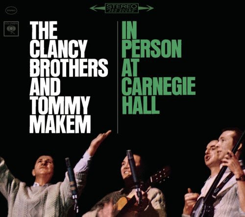 Clancy Brothers / Makem, Tommy: In Person At Carnegie Hall: The Complete 1963 Concert