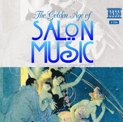 Golden Age of Salon Music: Golden Age of Salon Music