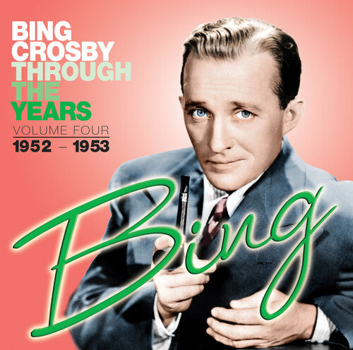 Crosby, Bing: Through The Years, Vol. 4: 1952-1953