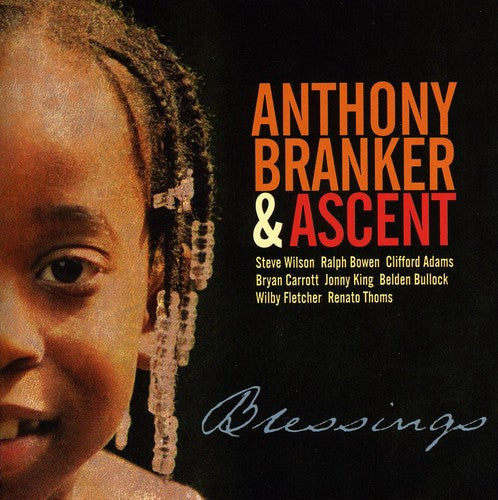 Branker, Anthony & Ascent: Blessings