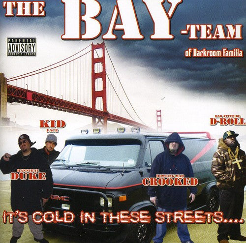 Bay Team of Darkroom Familia: It's Cold in These Streets