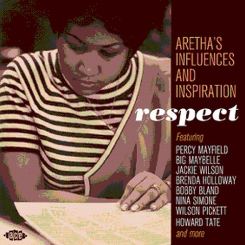 Respect: Aretha's Influences & Inspiration / Var: Respect: Aretha's Influences and Inspiration