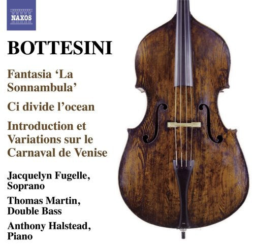 Bottesini / Martin / Fugelle / Halstead: Fantasia la Sonnambula / Ci Divide L'ocean