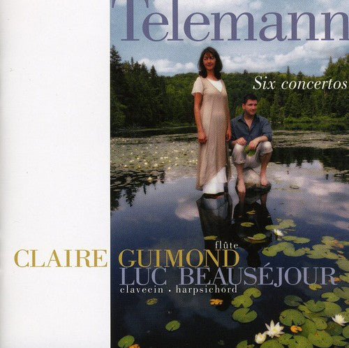 Telemann / Guimond / Beausejour: Six Concertos