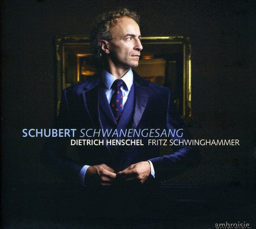 Schubert / Henschel / Schwinghammer: Schwanengesang