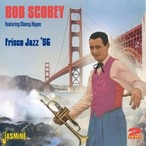 Scobey, Bob / Hayes, Clancy: Frisco Jazz 56