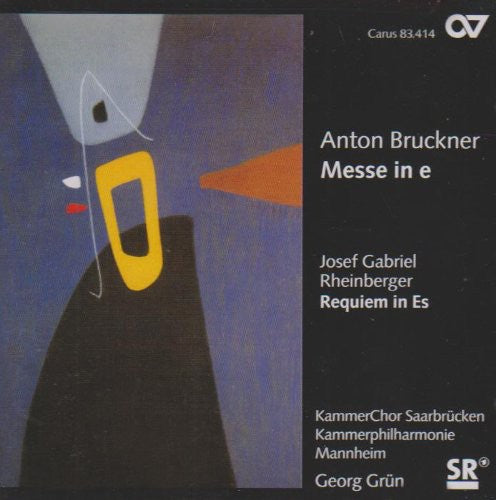 Bruckner / Rheinberger / Kammerchor Saarbrucken: Mass in E