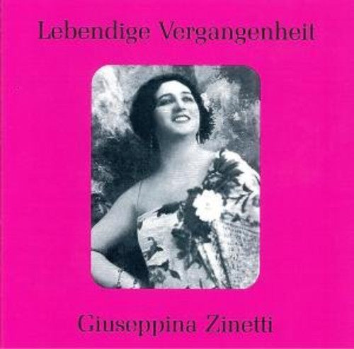 Gluck / Verdi / Zinetti: Giuseppina Zinetti: Legendary Voices