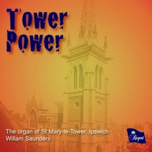 Guilmant / Williams / Saunders: Tower Power